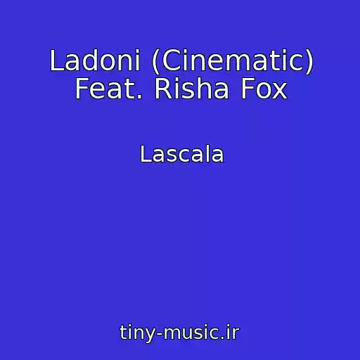 کاور آهنگ Ladoni (Cinematic) Feat. Risha Fox از Lascala