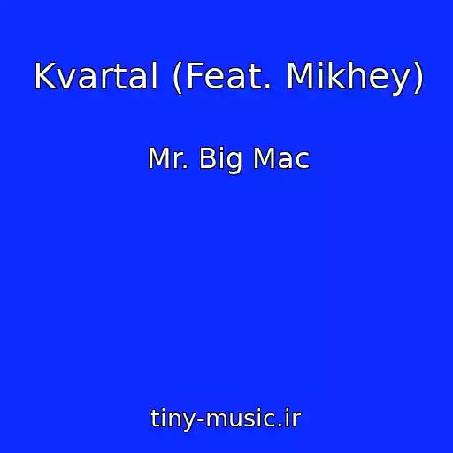 کاور آهنگ Kvartal (Feat. Mikhey) از Mr. Big Mac