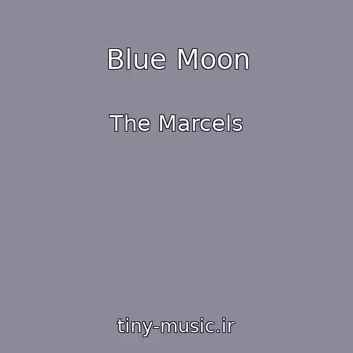 کاور آهنگ Blue Moon از The Marcels