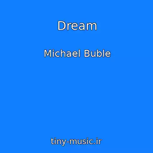 کاور آهنگ Dream از Michael Buble