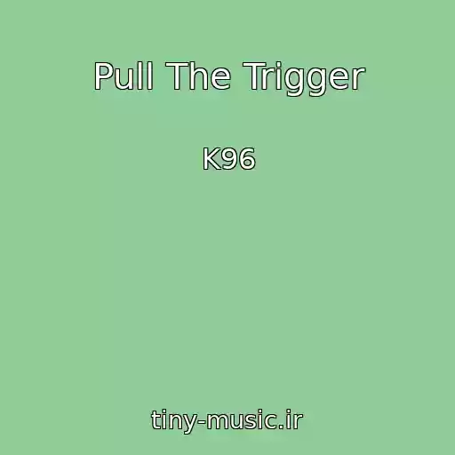 کاور آهنگ Pull The Trigger از K96