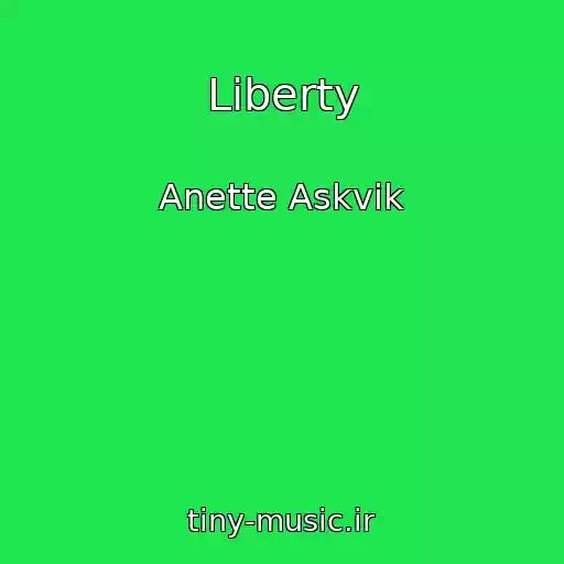 کاور آهنگ Liberty از Anette Askvik