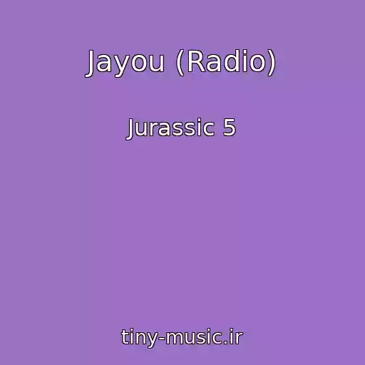 کاور آهنگ Jayou (Radio) از Jurassic 5