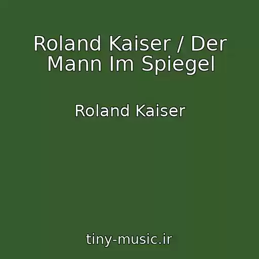 کاور آهنگ Roland Kaiser / Der Mann Im Spiegel از Roland Kaiser