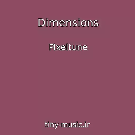 کاور آهنگ Dimensions از Pixeltune