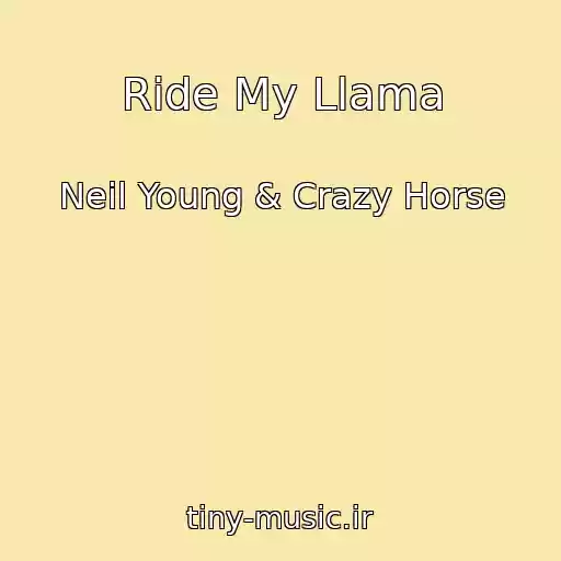 کاور آهنگ Ride My Llama از Neil Young & Crazy Horse