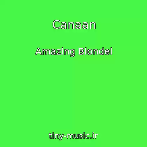 کاور آهنگ Canaan از Amazing Blondel