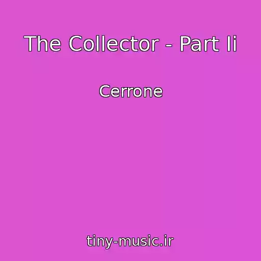 کاور آهنگ The Collector - Part Ii از Cerrone