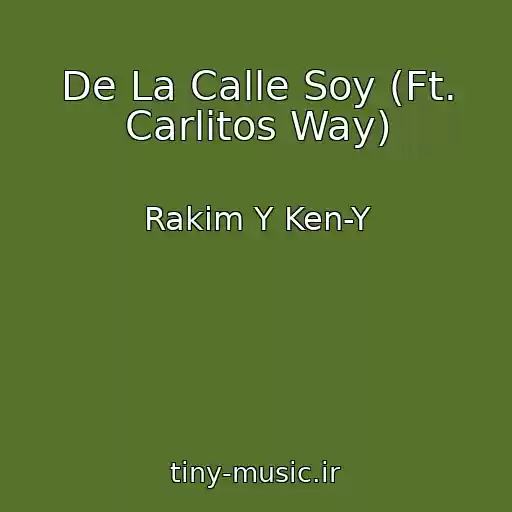 کاور آهنگ De La Calle Soy (Ft. Carlitos Way) از Rakim Y Ken-Y