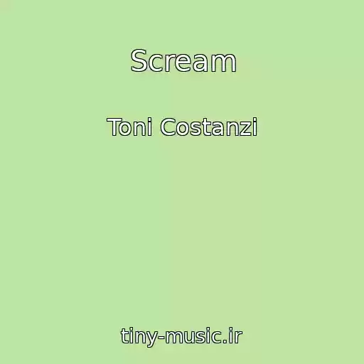 کاور آهنگ Scream از Toni Costanzi
