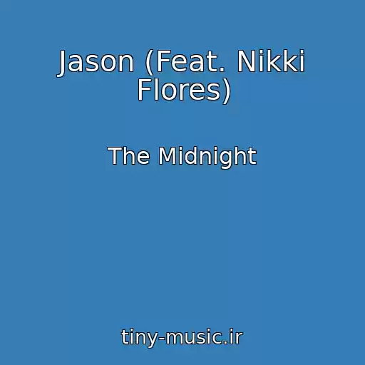 کاور آهنگ Jason (Feat. Nikki Flores) از The Midnight