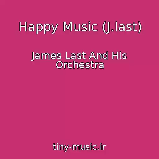 کاور آهنگ Happy Music (J.last) از James Last And His Orchestra
