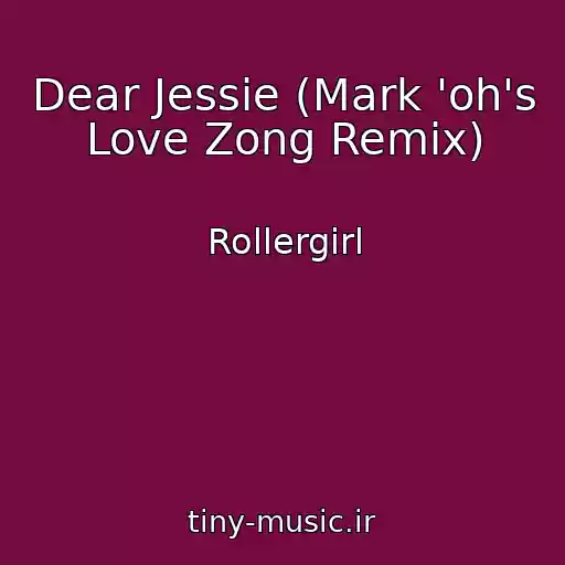 کاور آهنگ Dear Jessie (Mark 'oh's Love Zong Remix) از Rollergirl
