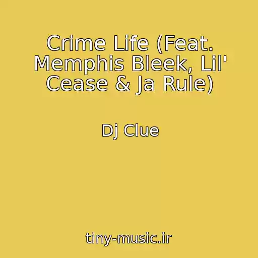 کاور آهنگ Crime Life (Feat. Memphis Bleek, Lil' Cease & Ja Rule) از Dj Clue