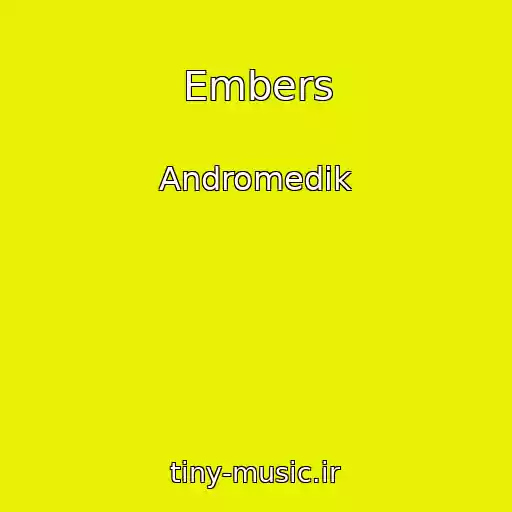 کاور آهنگ Embers از Andromedik