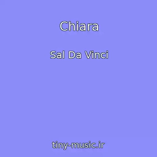 کاور آهنگ Chiara از Sal Da Vinci