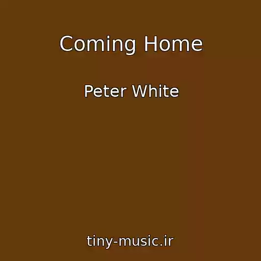 کاور آهنگ Coming Home از Peter White