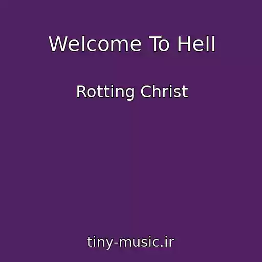 کاور آهنگ Welcome To Hell از Rotting Christ