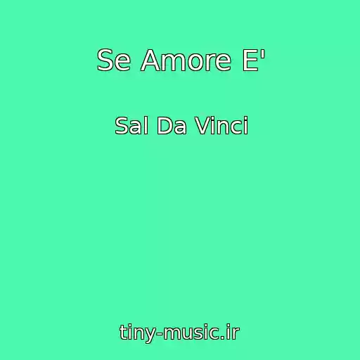 کاور آهنگ Se Amore E' از Sal Da Vinci