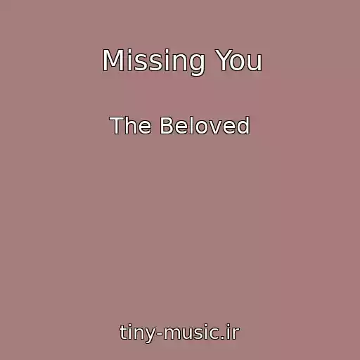 کاور آهنگ Missing You از The Beloved