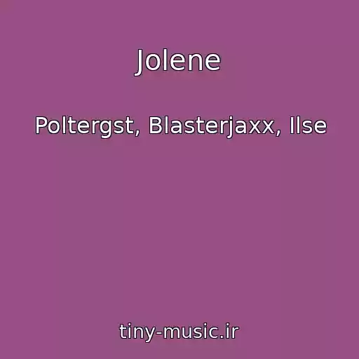 کاور آهنگ Jolene از Poltergst, Blasterjaxx, Ilse