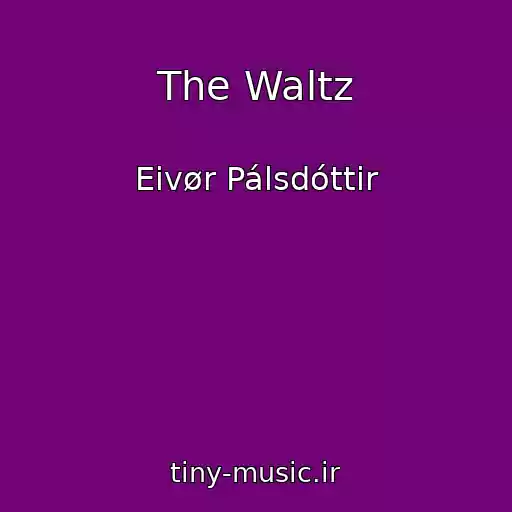 کاور آهنگ The Waltz از Eivør Pálsdóttir