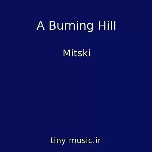 کاور آهنگ A Burning Hill از Mitski