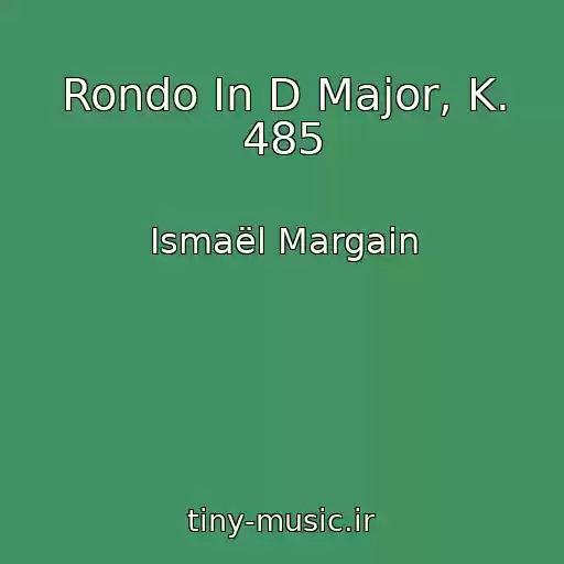 کاور آهنگ Rondo In D Major, K. 485 از Ismaël Margain