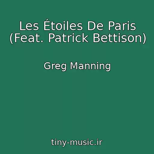 کاور آهنگ Les Étoiles De Paris (Feat. Patrick Bettison) از Greg Manning