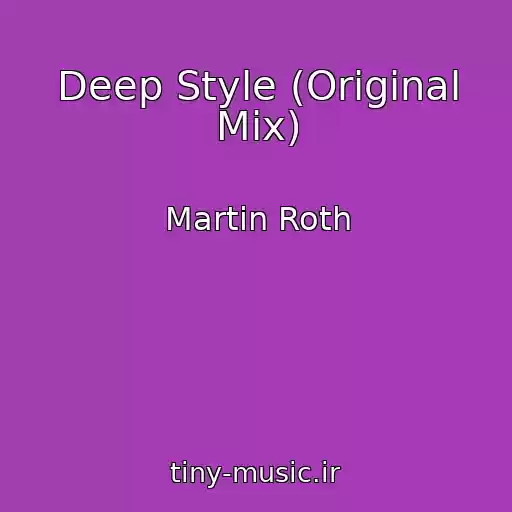 کاور آهنگ Deep Style (Original Mix) از Martin Roth