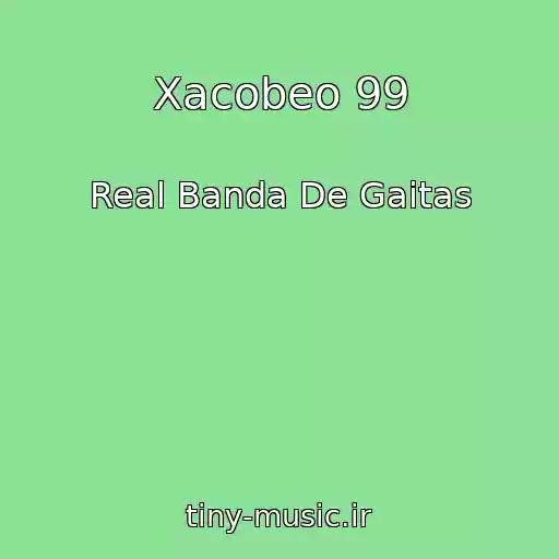 کاور آهنگ Xacobeo 99 از Real Banda De Gaitas