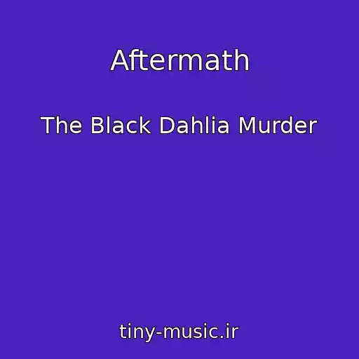 کاور آهنگ Aftermath از The Black Dahlia Murder