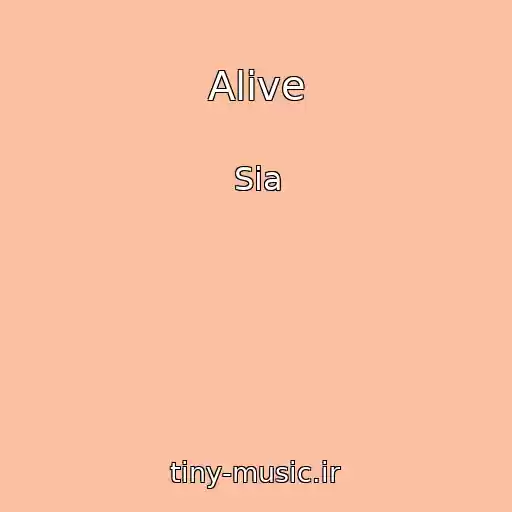 کاور آهنگ Alive از Sia