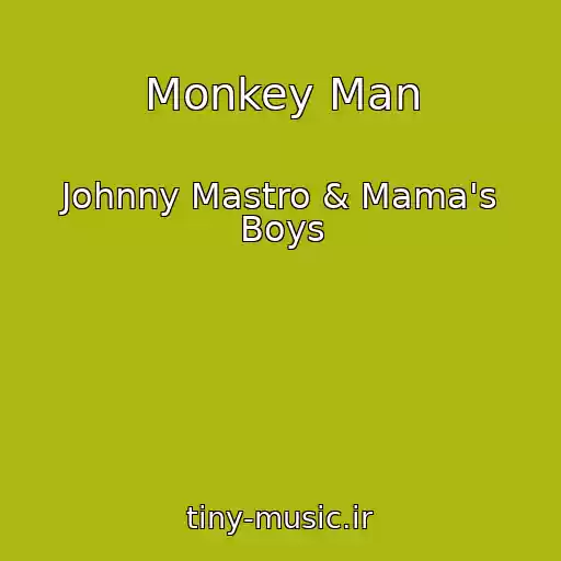 کاور آهنگ Monkey Man از Johnny Mastro & Mama's Boys