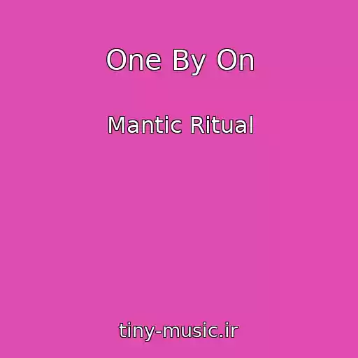کاور آهنگ One By On از Mantic Ritual