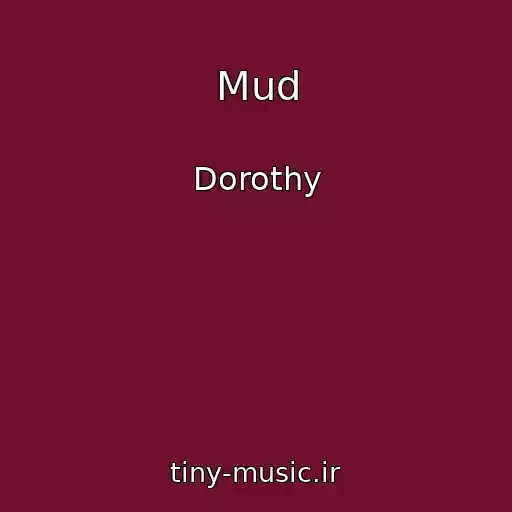 کاور آهنگ Mud از Dorothy