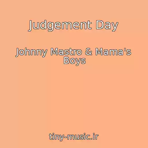 کاور آهنگ Judgement Day از Johnny Mastro & Mama's Boys