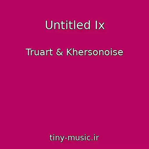 کاور آهنگ Untitled Ix از Truart & Khersonoise
