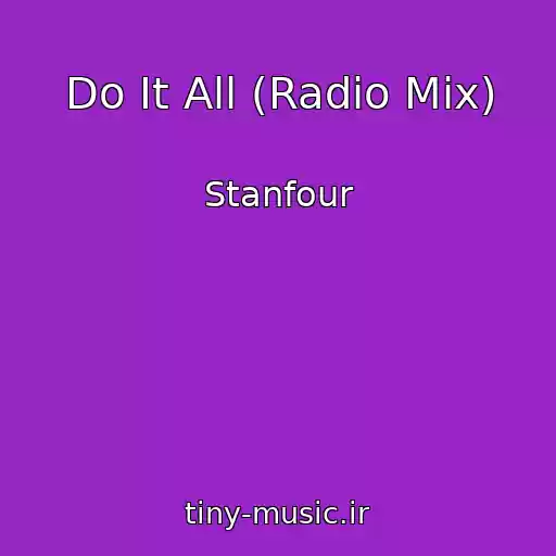 کاور آهنگ Do It All (Radio Mix) از Stanfour
