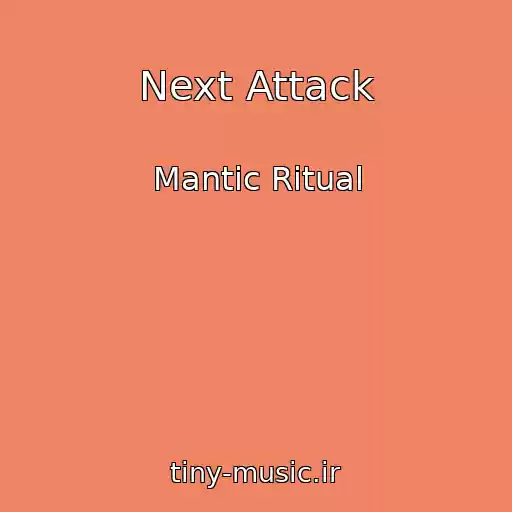 کاور آهنگ Next Attack از Mantic Ritual