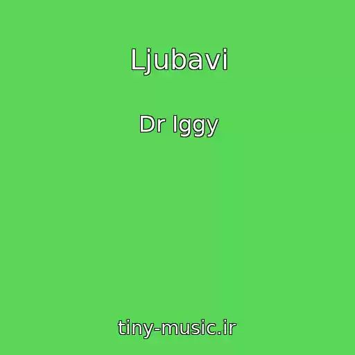 کاور آهنگ Ljubavi از Dr Iggy