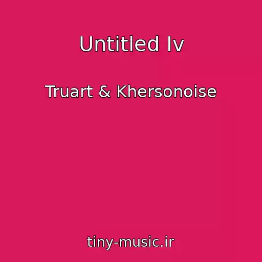 کاور آهنگ Untitled Iv از Truart & Khersonoise