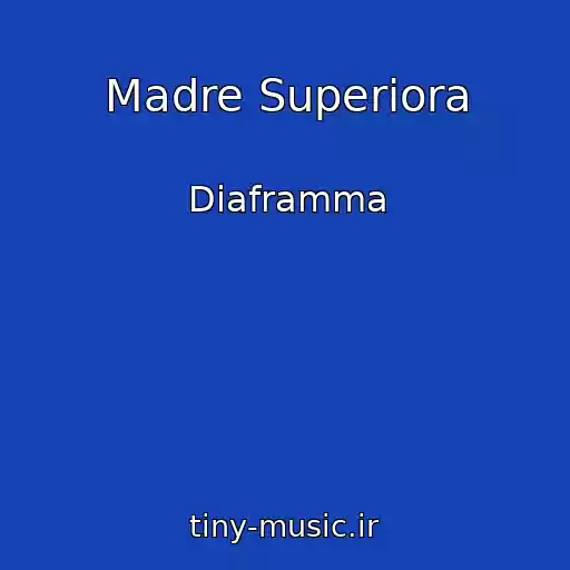 کاور آهنگ Madre Superiora از Diaframma