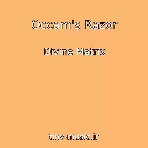 کاور آهنگ Occam's Razor از Divine Matrix