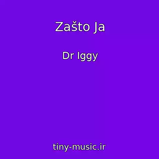 کاور آهنگ Zašto Ja از Dr Iggy