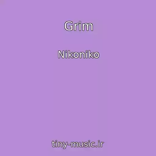 کاور آهنگ Grim از Nikoniko