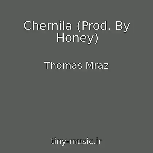 کاور آهنگ Chernila (Prod. By Honey) از Thomas Mraz