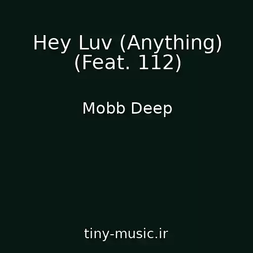 کاور آهنگ Hey Luv (Anything) (Feat. 112) از Mobb Deep