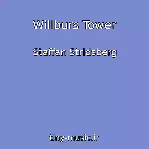 کاور آهنگ Willburs Tower از Staffan Stridsberg