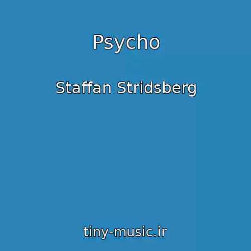 کاور آهنگ Psycho از Staffan Stridsberg